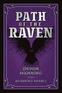 Path of the Raven: Recurrence Vol I