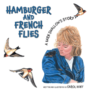 Hamburger and French Flies: A Barn Swallow's Story