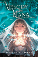Melody of Mana: A Progression Fantasy
