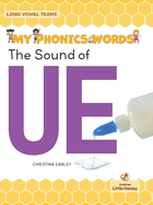 The Sound of UE (My Phonics Words - Long Vowel Teams)