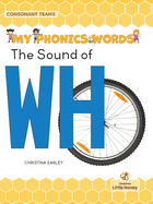 The Sound of WH (My Phonics Words - Consonant Teams)