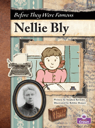 Nellie Bly (Before They Were Famous)