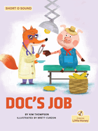 Doc's Job (My Decodable Readers, Short O Sound)