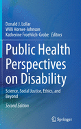 Public Health Perspectives on Disability: Science, Social Justice, Ethics, and Beyond