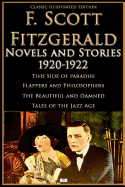 'F. Scott Fitzgerald: Novels and Stories 1920-1922: This Side of Paradise, Flappers and Philosophers, The Beautiful and Damned, Tales of the'