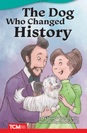 The Dog Who Changed History (Fiction Readers)