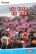 Tu voto, tu voz (Icivics) (Spanish Edition)