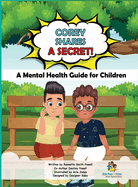 Corey Shares A Secret! A Mental Health Guide for Children: A Mental Health Guide for Children (Corey Hates Covid)