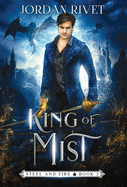 King of Mist (Steel and Fire)