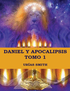 Daniel y Apocalipsis Tomo 1: Comentario verso a verso (1) (Las Profec├â┬¡as de Daniel y Apocalipsis) (Spanish Edition)