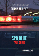 SPD Blue - True Crime / Urban Policing