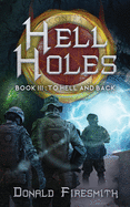 Hell Holes 3: To Hell and Back