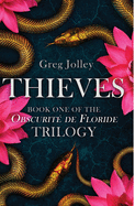 Thieves: Book One of the Obscurit├â┬⌐ de Floride Trilogy