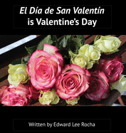 El D├â┬¡a de San Valent├â┬¡n is Valentine's Day: Spanish Bilingual Holiday Series