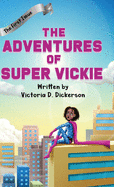 The Adventures of Super Vickie: The First Issue