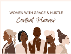 Women With Grace & Hustle Content Planner
