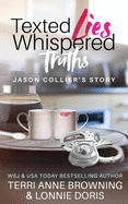 Texted Lies, Whispered Truths: Jason Collier's Story