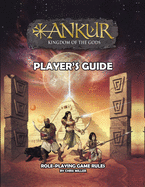 ANKUR kingdom of the gods Player's Guide: Player's Guide (The Kingdom of the Gods)