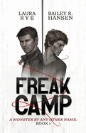 Freak Camp: Book 1 of A Monster By Any Other Name