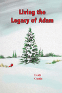 Living the Legacy of Adam
