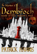 The Defenders of Dembroch: Book 3 - The Widow's War
