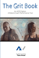 The Grit Book: An ACES Nation Athlete and Coach Performance Tool