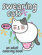 Swearing Cats: An Adult Coloring Book
