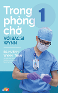 Trong ph├â┬▓ng ch├í┬╗┬¥ v├í┬╗ΓÇ║i B├â┬íc s├ä┬⌐ Wynn - T├í┬║┬¡p 1 (Vietnamese Edition)