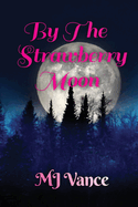 By the Strawberry Moon