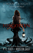 Forgotten (The House of Night Other World Series, Book 3) (House of Night Other World Series, 3)