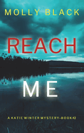Reach Me (A Katie Winter FBI Suspense Thriller-Book 2)