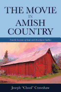 The Movie in Amish Country: Fourth Season of Bed and Breakfast Fables