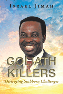 Goliath Killers: Destroying Stubborn Challenges