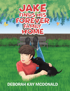Jake Finds His Forever Family Home