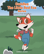 Cuddles the Little Red Fox: Cuddles's First Adventure