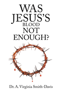 Was Jesus's Blood Not Enough?