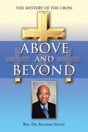 Above and Beyond: The Mystery of the Cross