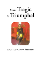 From Tragic to Triumphful