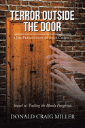 Terror Outside the Door: (The Persecution of Jesus Christ)