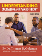 Understanding Counseling and Psychotherapy Fourth Edition