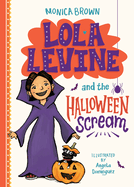 Lola Levine and the Halloween Scream (Lola Levine, 6)