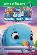 T.O.T.S.: Whale, Hello There (World of Reading Level 1 Set 7)