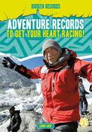 Adventure Records to Get Your Heart Racing! (Broken Records)