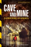 Cave and Mine Survival Stories (Essential Survival Stories)