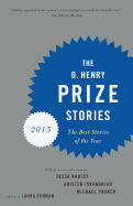 The O. Henry Prize Stories 2015 (The O. Henry Prize Collection)