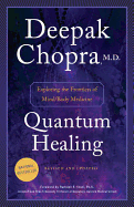 Quantum Healing (Revised and Updated): Exploring the Frontiers of Mind/Body Medicine (BANTAM)
