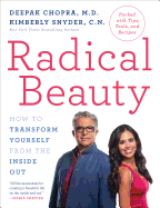 Radical Beauty: How to Transform Yourself from th