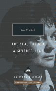 The Sea, the Sea; A Severed Head (Everyman's Library Contemporary Classics Series)