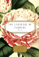 The Language of Flowers: Poems (Everyman's Library Pocket Poets Series)