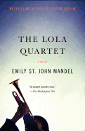 The Lola Quartet: A Suspense Thriller